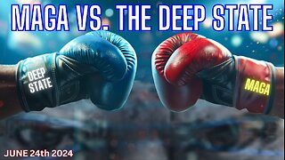 MAGA Vs. The Deep State