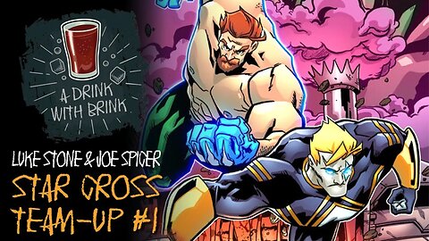 A Drink With Brink | Luke Stone and Joe Spicer | Star Cross Team-Up #1: Starstruck + Trashman