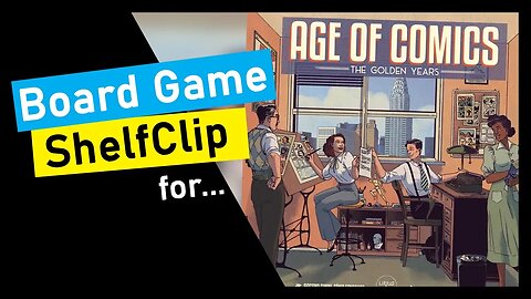 🌱ShelfClips: Age of Comics: The Golden Years (Short Board Game Preview)