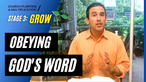 Stage 3: GROW --> Part 4- Obeying God's Word | CHURCH PLANTING & MULTIPLICATION // Adam Welch