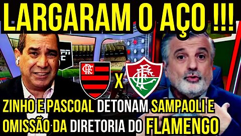 ISSO NÃO PODE! ZINHO E PASCOAL DETONAM DA DIRETORIA DO FLAMENGO - É TRETA!!! NOTÍCIAS DO FLAMENGO