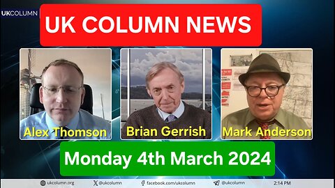 UK Column News - Monday 4th March 2024.