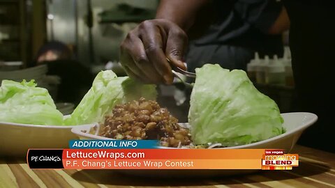 P.F. CHANG'S LETTUCE WRAP CONTEST