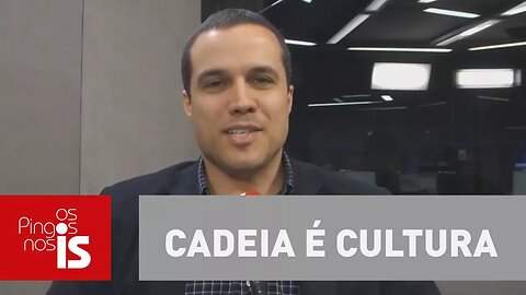 Felipe Moura Brasil: Cadeia é cultura, e recomendo a Lula, Dilma e quadrilheiros