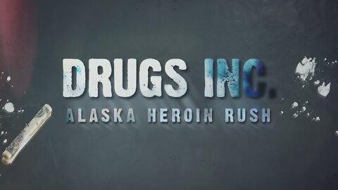 Drog-nyomozók / Heroinláz Alaszkában S03E02