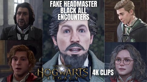 ALL ENCOUNTERS With Fake Headmaster Black | The Polyjuice Potion Plot | Hogwarts Legacy 4K Clips