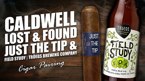 Caldwell Lost & Found Just the Tip & Field Study | Tröegs Brewing Company