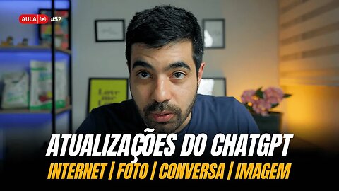 Aula 52 - Atualizações do ChatGPT | Foto, Geração de Imagens e Conversas