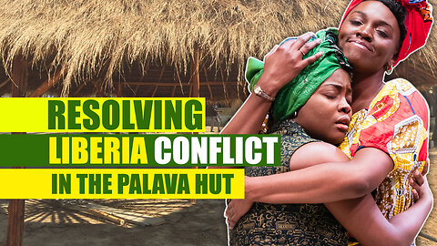 Resolving Conflict Using Traditional Methods!! Can Old School Traditions Bring Justice To Liberia??