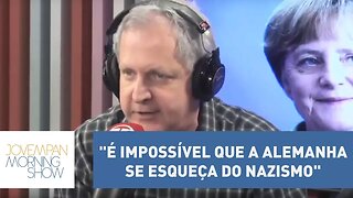 Augusto Nunes: "É impossível que a Alemanha se esqueça do Nazismo"