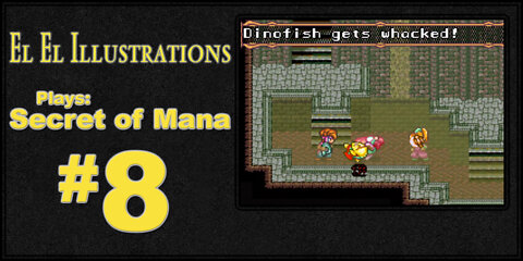 El El Plays Secret of Mana Episode 8: Santa Is On The Naughty List