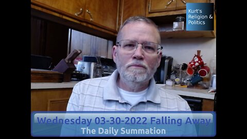 20220330 Falling Away - The Daily Summation