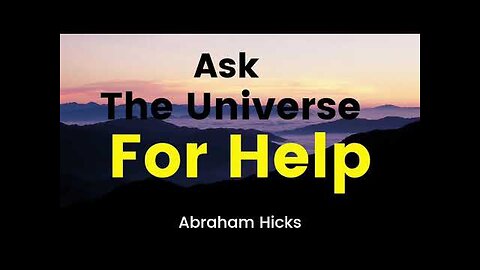 Abraham Hicks | Ask the Universe for Help (Esther Hicks Law of Attraction )