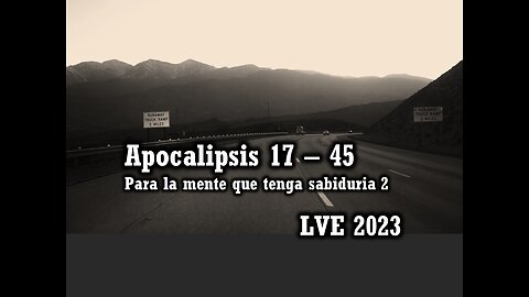 Apocalipsis 17 - 45 - Para la mente que tenga sabiduría 2