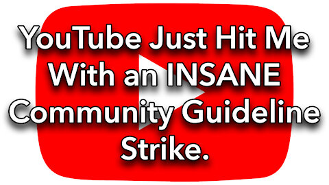 YouTube Just Hit Me With an INSANE Community Guideline Strike