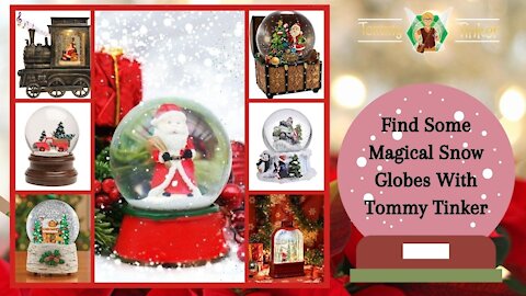 Tommy Tinker | Find Some Magical Snow Globes With Tommy Tinker