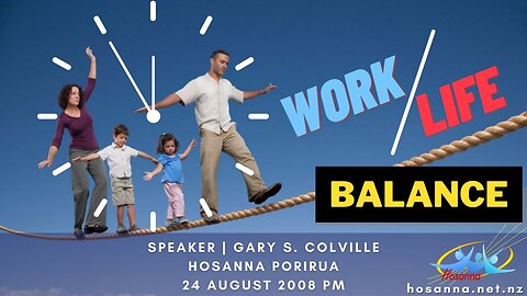 Work/Life Balance (Gary Colville) | Hosanna Porirua