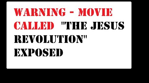 WARNING - MOVIE CALLED "THE JESUS REVOLUTION" EXPOSED - LONNIE FRISBEE - CHUCK SMITH