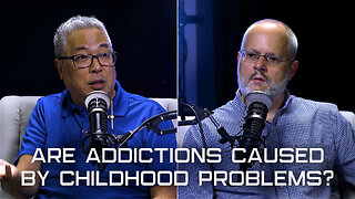 Are Addictions Caused by Childhood Problems? | Ask the Counselor
