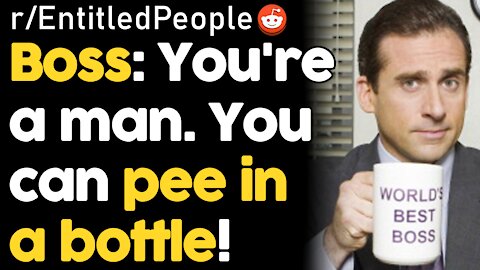 Entitled Boss Thinks It's OK To Use A Bottle As Toilet! | rSlash Entitled People Reddit Stories