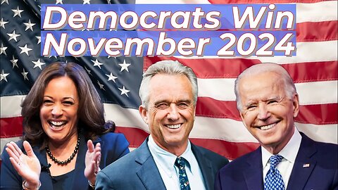 Democrats Win November 2024