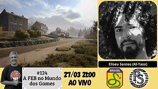 #124-A FEB no Mundo dos Games