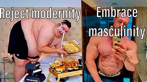 Reject modernity embrace masculinity!!!