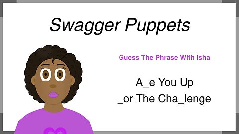 Guess the Phrase With Isha | Game #1 | Swagger Puppets