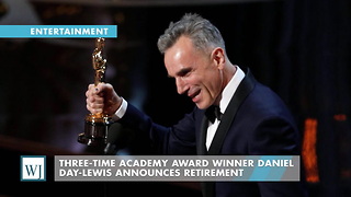 Three-Time Academy Award Winner Daniel Day-Lewis Announces Retirement