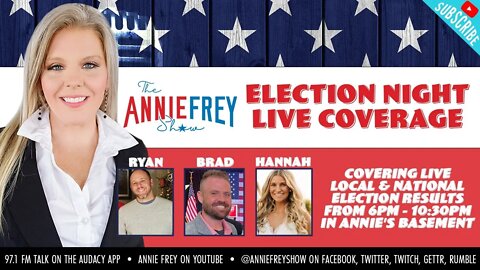 2022 MIDTERM ELECTION RESULTS • LIVE COVERAGE • THE ANNIE FREY SHOW