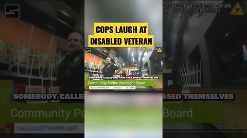 Cops Laugh At Disabled Vet