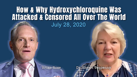How & Why Hydroxychloroquine Was Attacked & Censored All Over The World (July 28, 2020)