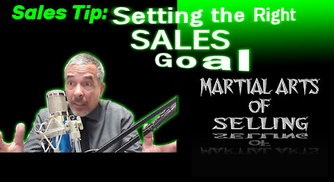 Sales Tip: The Right SALES Goal