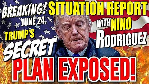 MUST SEE! TRUMP'S SECRET PLAN EXPOSED! LATE BREAKING NEWS & SITUATION REPORT JUNE 25