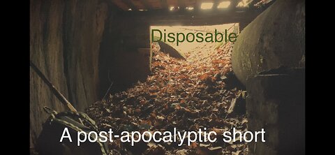 Disposable A post-apocalyptic short film