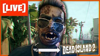 [LIVE] Time To body these ZOMBIES!! | Dead Island 2