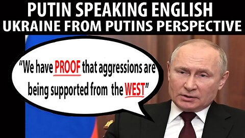 Putin Speaking English Explains Ukraine FULL SPEECH Feb. 24th 2022