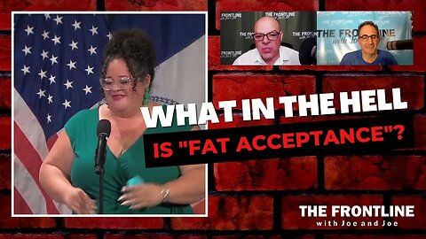 What in the Hell is "Fat Acceptance"?! | The FRONTLINE with Joe & Joe