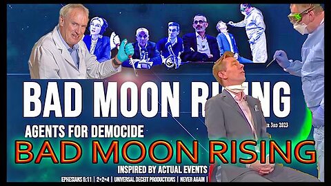 Bad Moon Rising - Agents for Democide