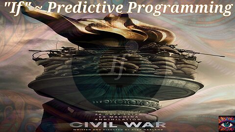 If ~ Predictive Programming - "Civil War" (2024)