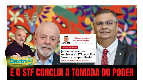 O STF CONCLUI A TOMADA DO PODER