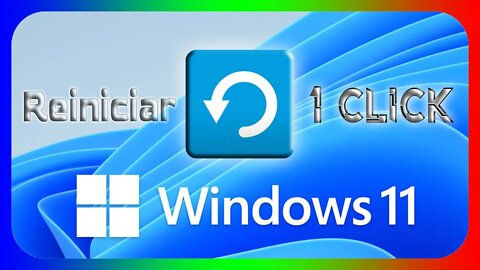 Reiniciar Windows 11 con 1 solo CLIC