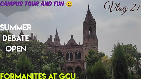 GCU Lahore Campus Tour || GCUL Debate Camps || vlog 21