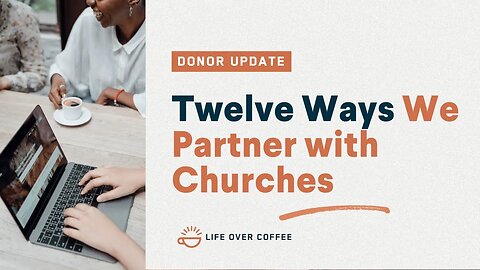 Twelve Ways We Partner with Churches