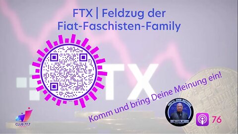 76: FTX | Feldzug der Fiat-Faschisten-Family