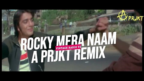 Rocky Mera Naam - A Prjkt Bollywood style Mix