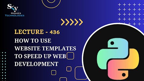 436. How to Use Website Templates to Speed Up Web Development | Skyhighes | Python