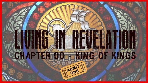 Living in Revelation - King of Kings