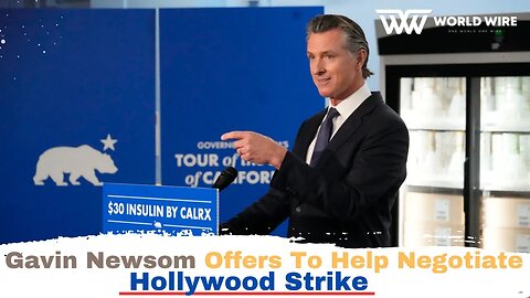 Gavin Newsom Offers To Help Negotiate Hollywood Strike-World-Wire