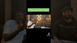 Influencers Are Trash Ft @lockdownT